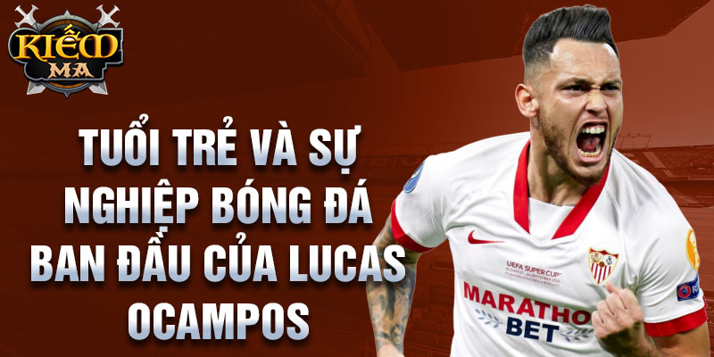 Tuổi trẻ và sự nghiệp ban đầu của lucas ocampos