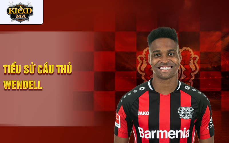 Tiểu sử cầu thủ Wendell